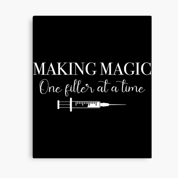 Making Magic Aesthetic Nurse Lip Filler print Canvas Print