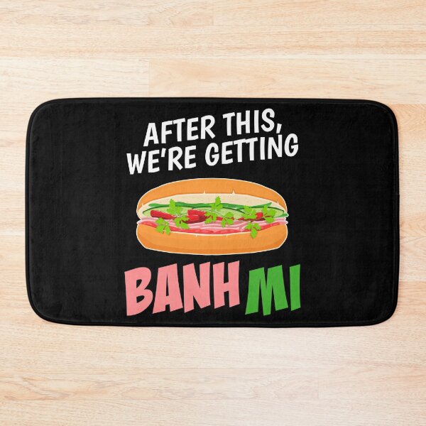 Item preview, Vietnamese Food Lover After This We’re Getting Banh Mi design designed and sold by jakehughes2015.