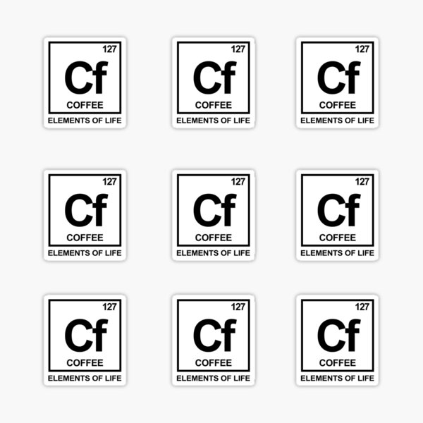 Elements of life: 127 coffee Periodic table of coffee elements-of-life-127-coffee-periodic-table-of-coffee-sticker-by-phrasesthethird-redbubble