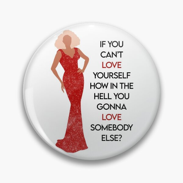Item preview, Drag Queen - If You Can't Love Yourself How In The Hell You Gonna Love Somebody Else designed and sold by Illustratebynat.