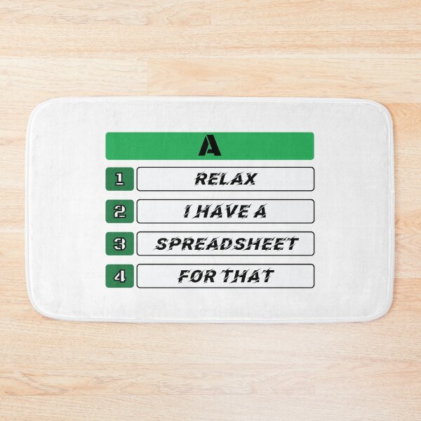 Item preview, Relax I Have A Spreadsheet For That designed and sold by Beinfashion.