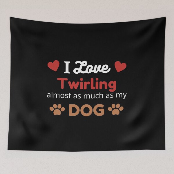 Item preview, I Love Baton Twirling and my Dog designed and sold by TommysShop.