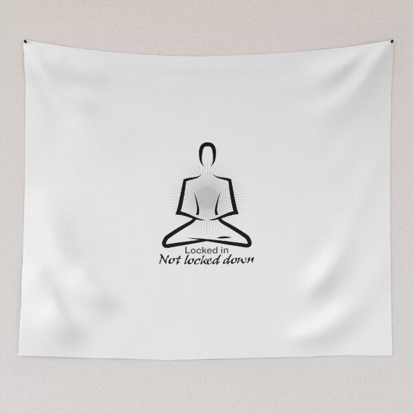 Item preview, Meditation locked in but not locked down designed and sold by Positivet21.