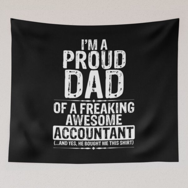 Item preview, Im A Proud Dad Of A Freaking Awesome Accountant designed and sold by TopDawgDesigns.