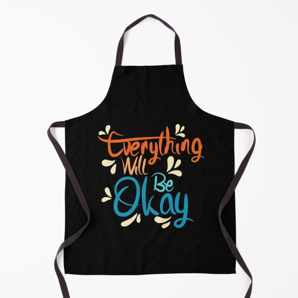 Item preview, Everything Will Be Okay designed and sold by Distrowlinc.