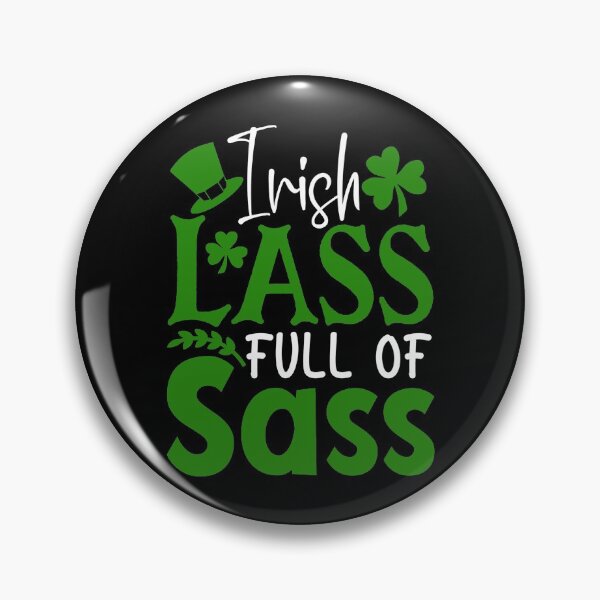 Item preview, Irish Lass Full Of Sass St Patricks Day Funny designed and sold by TopDawgDesigns.