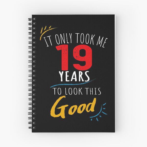 Item preview, It Only Took me 19 Years to Look This Good designed and sold by orangeblue21.