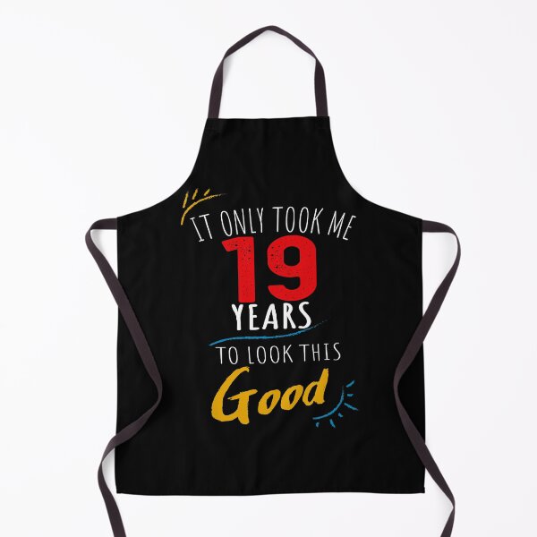 Item preview, It Only Took me 19 Years to Look This Good designed and sold by orangeblue21.