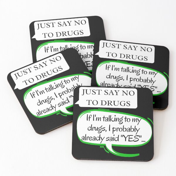 Item preview, Just say NO to Drugs. If I'm talking to my drugs... designed and sold by Try-It.
