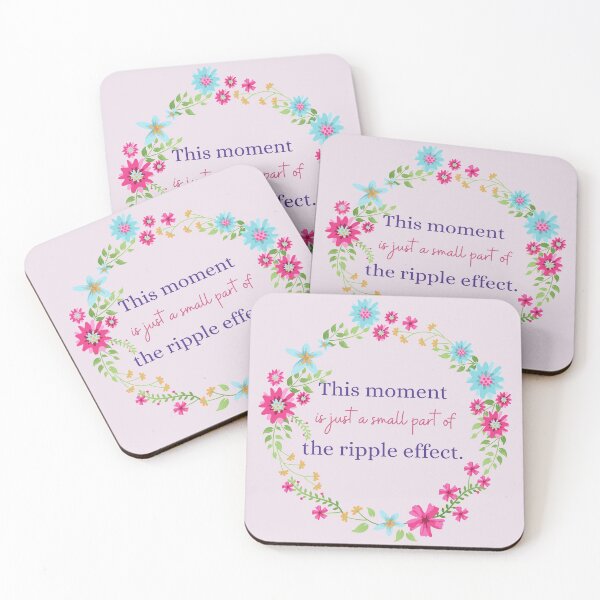 Item preview, This Moment Is Just A Small Part Of The Ripple Effect designed and sold by Hollin Stafford.