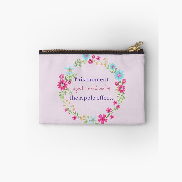 Item preview, This Moment Is Just A Small Part Of The Ripple Effect designed and sold by Hollin Stafford.
