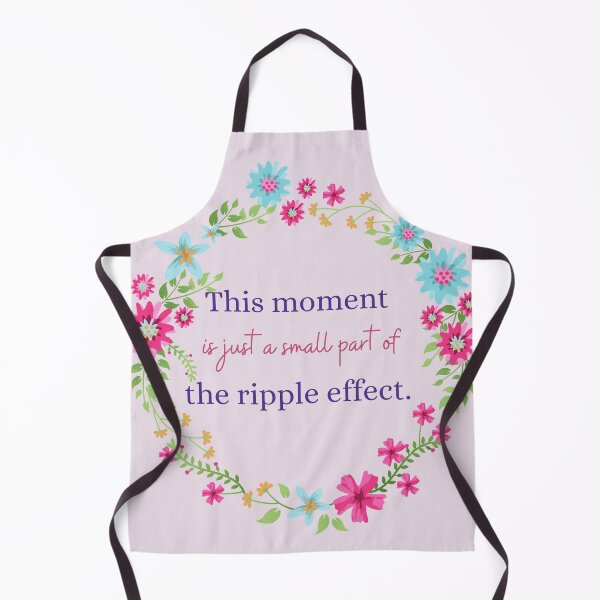 Item preview, This Moment Is Just A Small Part Of The Ripple Effect designed and sold by Hollin Stafford.