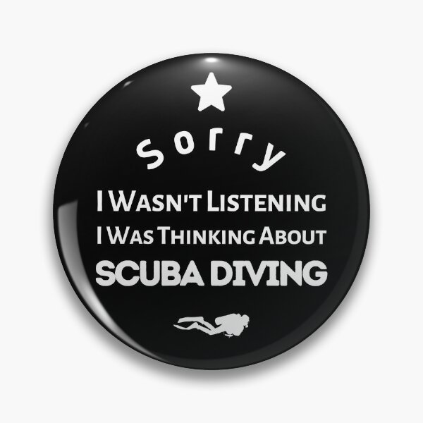 Item preview, Sorry I Was't Listening, I Was Thinking About Scuba Diving. designed and sold by StudioAquaLumos.