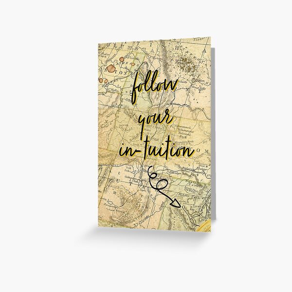 Follow Your Intuition Greeting Card