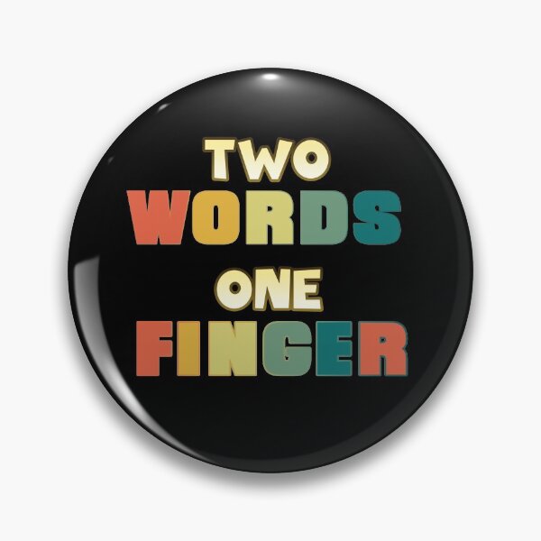 Item preview, Two Words One Finger Funny Sarcastic Typography designed and sold by Nzgiftsandmore.