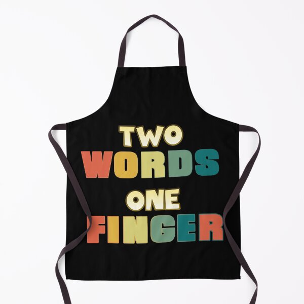 Item preview, Two Words One Finger Funny Sarcastic Typography designed and sold by Nzgiftsandmore.