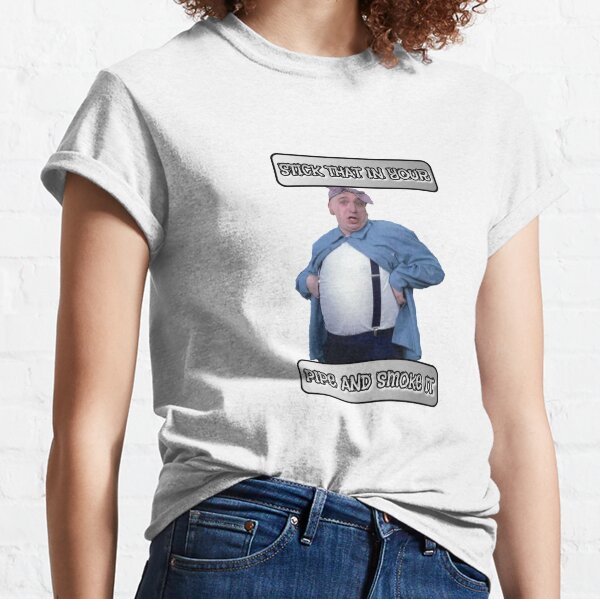 Funny Design - Stick That In Your Pipe And Smoke It Classic T-Shirt