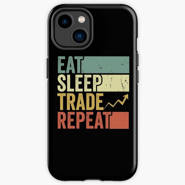Eat Sleep Trade Repeat iPhone Tough Case