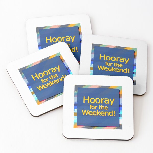 Item preview, Hooray For The Weekend! designed and sold by Kyle Lefort.