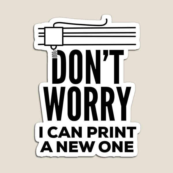 Item preview, Funny 3D Printing Quote designed and sold by HalpinDesign.
