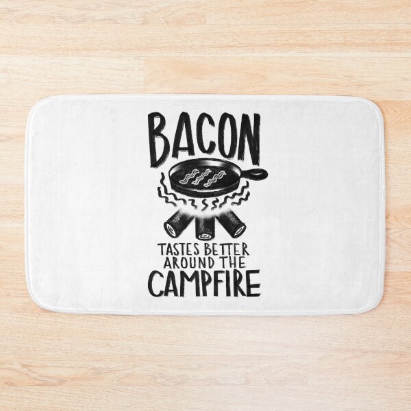 Artikelvorschau, Bacon Tastes Better Around the Campfire entworfen und verkauft von HalpinDesign.