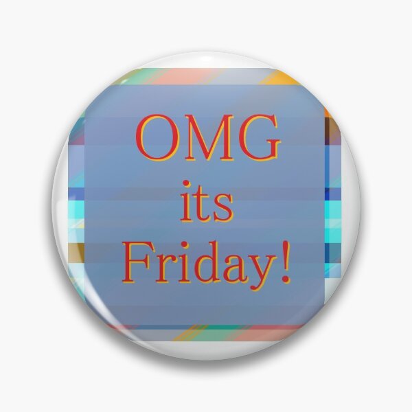 Item preview, OMG its Friday! designed and sold by Kyle Lefort.
