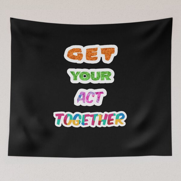 Item preview, Get Your Act Together designed and sold by sasijaya.