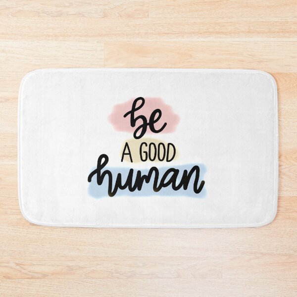 Item preview, Be a Good Human designed and sold by snehajindal-art.