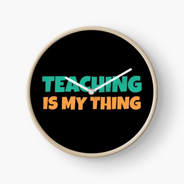 Item preview, Teaching Is My Thing designed and sold by Wachi-A.