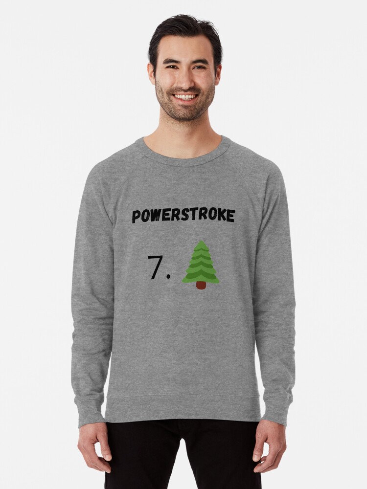 7.3 powerstroke sweatshirt sales