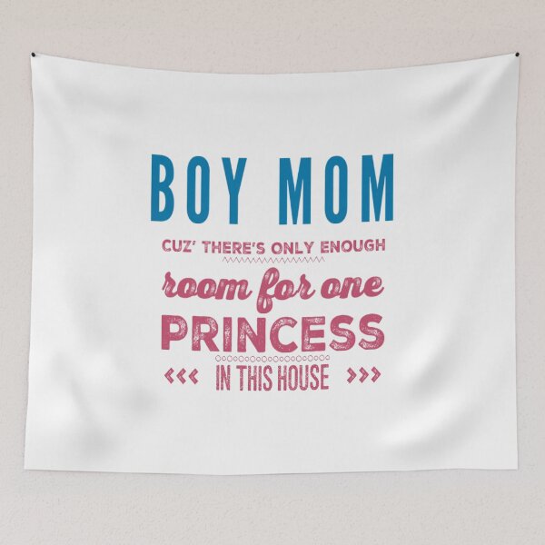 Item preview, Boy Mom Only Room for One Princess in this House designed and sold by Matt Ballinger.