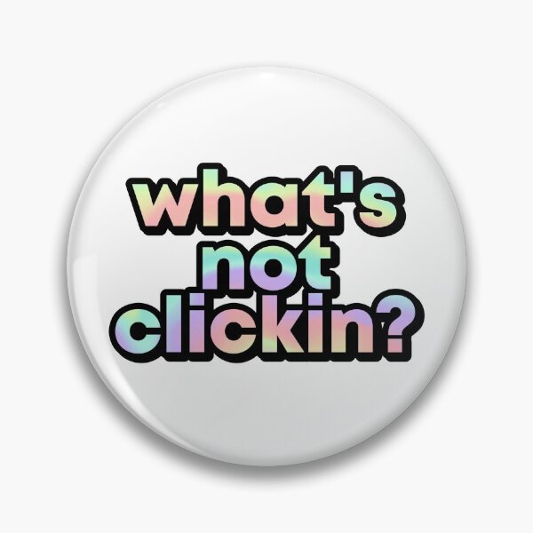 Artikelvorschau, Was ist nicht Clickin? - Stan Twitter Meme Merch entworfen und verkauft von artsycore.