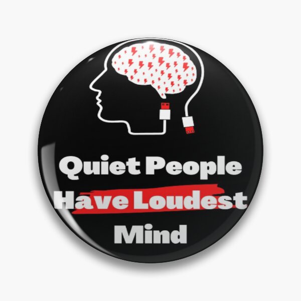 Item preview, Quiet People Have Loudest Mind  designed and sold by oxyten.