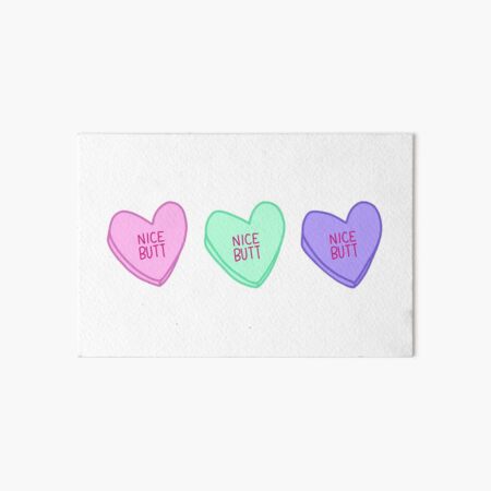 Nice Butt Conversation Heart Valentine Art Board Print