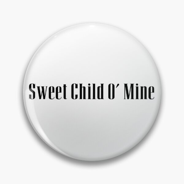 Item preview, Sweet Child O’ Mine  designed and sold by s-las-h.