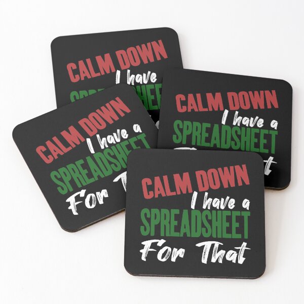 Item preview, Calm Down Version of Relax I Have A Spreadsheet For That designed and sold by Junkie-Worx.