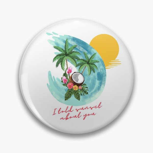 Item preview, I Told Sunset About You designed and sold by Music Boxxed.
