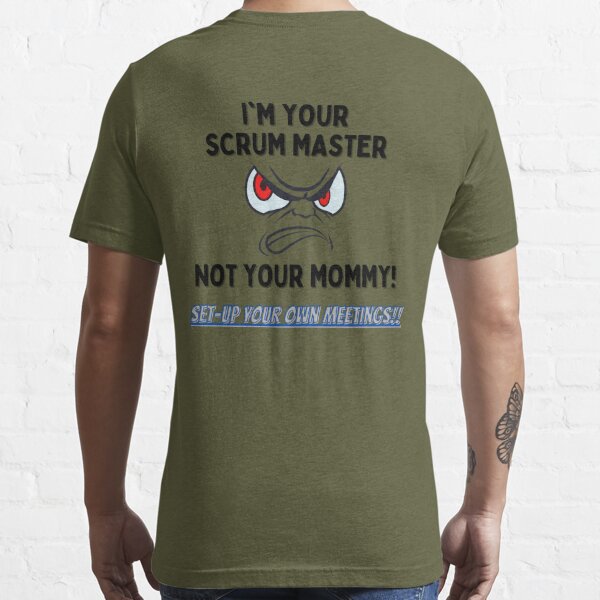 I'm Your Scrum Master, Not Your Mommy Unisex Heavy Cotton Tee 