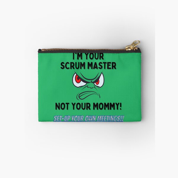 Item preview, I'm Your Scrum Master, Not Your Mommy! designed and sold by AgileBadAss.