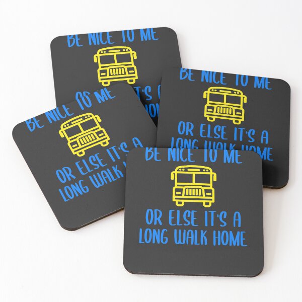 Item preview, Be Nice To Me Or Else It's A Long Walk Home Bus Driver Gift designed and sold by EricJP.