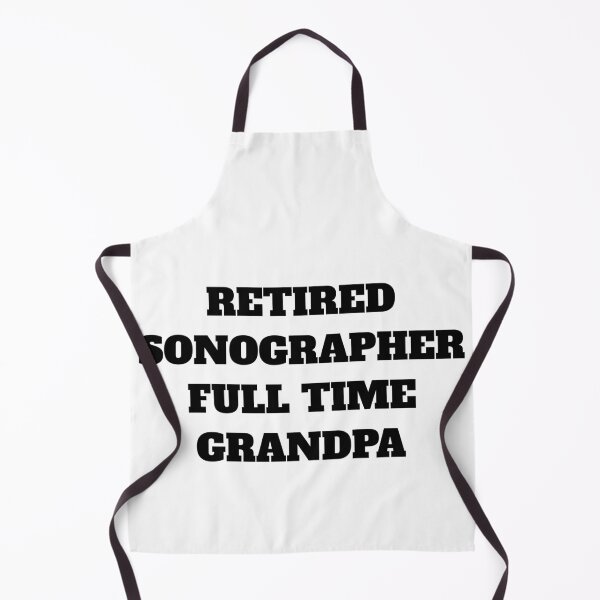 Item preview, Retired Sonographer full time grandpa designed and sold by Jeangel97.