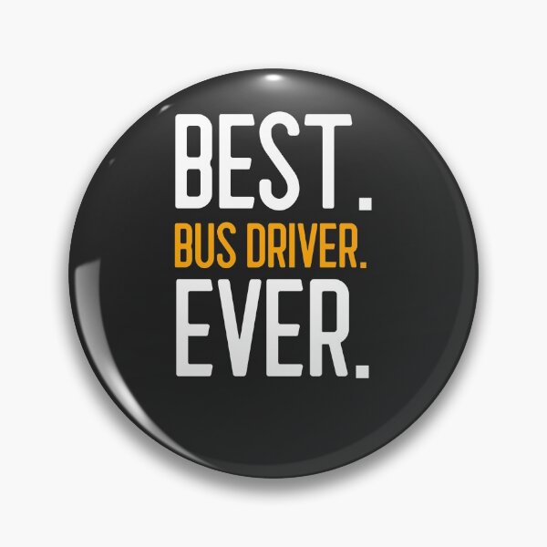 Item preview, Best Bus Driver Ever Bus Driver Gift designed and sold by EricJP.