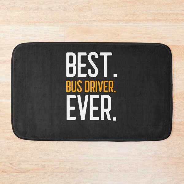Item preview, Best Bus Driver Ever Bus Driver Gift designed and sold by EricJP.