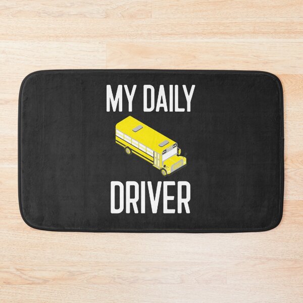 Item preview, My Daily Driver Bus Driver Gift designed and sold by EricJP.