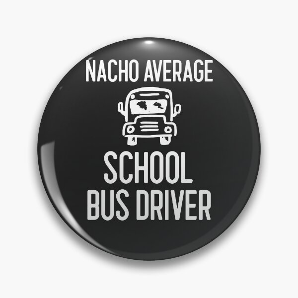 Item preview, Nacho Average School Bus Driver Bus Driver Gift designed and sold by EricJP.