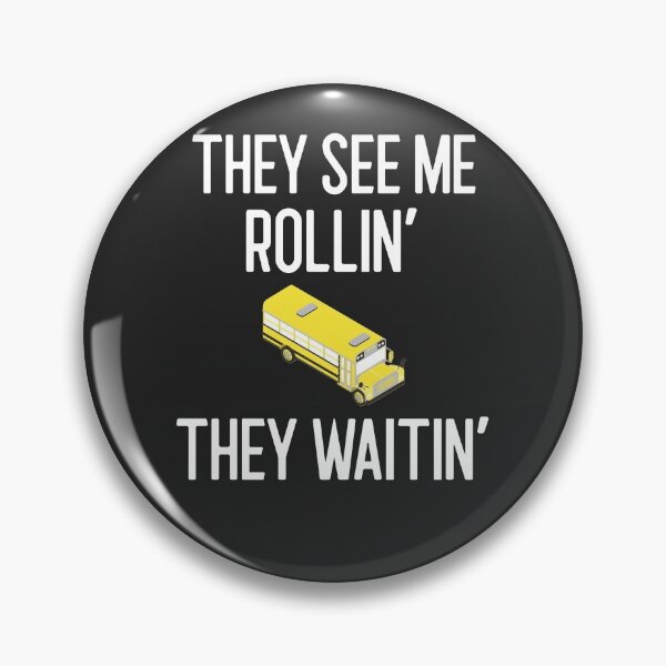 Item preview, They See Me Rollin' They Waitin' Bus Driver Gift designed and sold by EricJP.