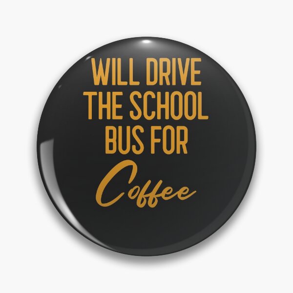 Item preview, Will Drive The School Bus For Coffee Bus Driver Gift designed and sold by EricJP.