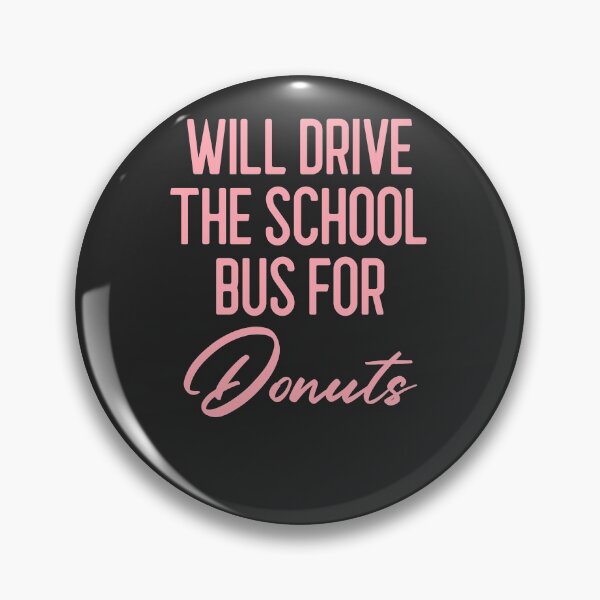 Item preview, Will Drive The School Bus For Donuts Bus Driver Gift designed and sold by EricJP.