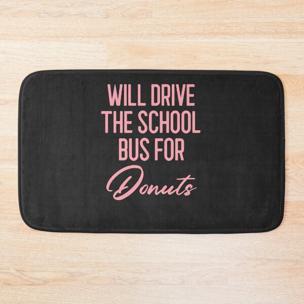 Item preview, Will Drive The School Bus For Donuts Bus Driver Gift designed and sold by EricJP.