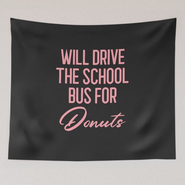 Item preview, Will Drive The School Bus For Donuts Bus Driver Gift designed and sold by EricJP.